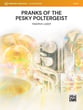Pranks of the Pesky Poltergeist Concert Band sheet music cover